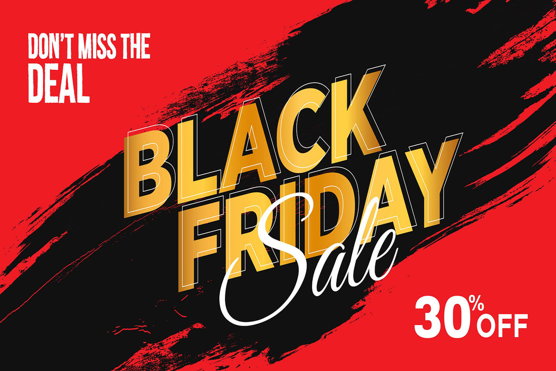 Black Friday Alert: Grab 30% Off - Time is Ticking!